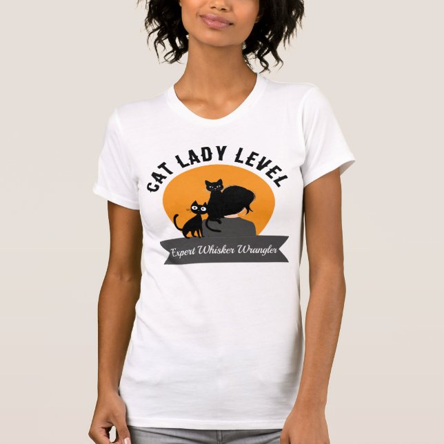 Cat Lady Level Expert Whisker Wrangler  T-Shirt (Vorderseite)