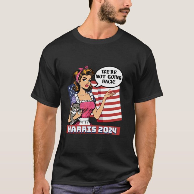 Cat Lady Wir gehen nicht zurück Harris 2024 T Shir T-Shirt (Vorderseite)