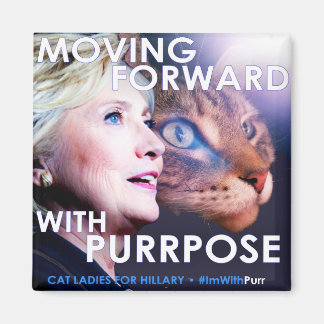 Cat Ladys for Hillary Purpose Magnet