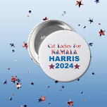Cat Ladys for Kamala Harris 2024 Button<br><div class="desc">Stehen Sie auf und stehen Sie mit diesem politischen Wahlkampfknopf,  der Kamala Harris und Cat Ladys überall unterstützt. Enthält Katzenklitorengestylte Wortkunst in rot,  weiß und blau.</div>