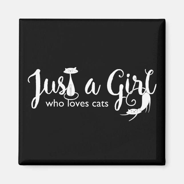 Cat Liebe Just a Girl Kitty Magnet (Vorne)