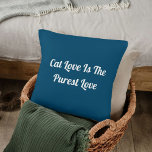 Cat Liebe Purest Personalisieren Niedlichen Funny  Kissen<br><div class="desc">Das "Cat Liebe Purest Personalisierte Niedliche Zitate Ozean Blue Throw Kissen" sorgt für ein noch besseres Dekor. Dieses charmante Kissen ist perfekt für Katzenliebhaber und bringt Spaß und Wärme in jeden Raum. Gemütlicher und stilvoller Stil, ein Muss für jeden Liebhaber der Feline. Jetzt shoppen! Verwenden Sie das Design-Tool, um Ihren...</div>