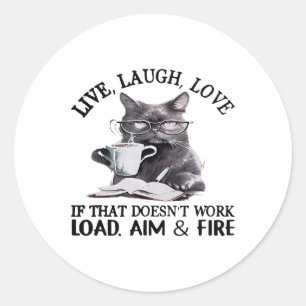Cat Live Lagh Liebe, wenn das nicht funktioniert l Runder Aufkleber