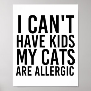 Cat Lover Geschenke, die ich nicht haben kann, mei Poster
