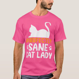 Cat Lover Geschenke Purrfectly Sane Cat Lady Funny T-Shirt