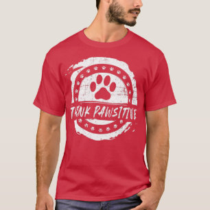 Cat Lover Hund Lover Pawsitive Päpse Lover T-Shirt