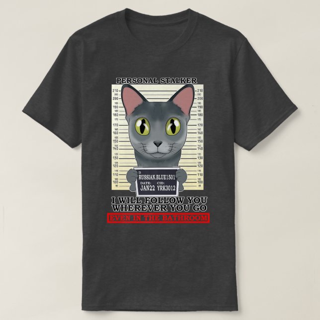 Cat Lover I Personal Stalker I Russian Blue Cat  T-Shirt (Design vorne)