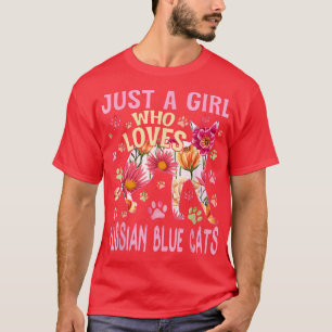 Cat Lover Just A Girl, der russische blaue Katzen  T-Shirt