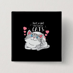 Cat Lover Just A Girl Who Lieben Cat Button