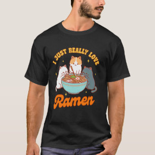 Cat Lover Ramen Noodle Japanisch I gerade wirklich T-Shirt