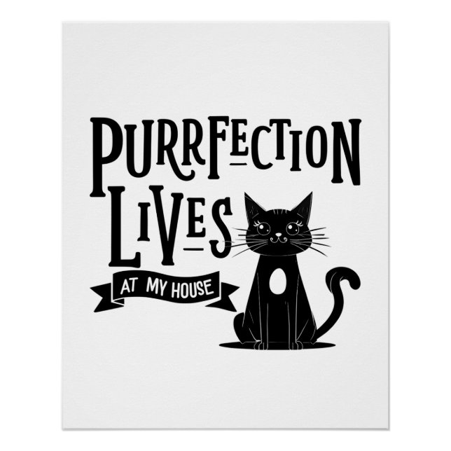 Cat Lover Wall Art – “Purrfection Lives at My Hous Poster (Vorderseite)