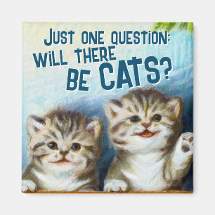 Cat Lover   Wird es Katzen geben? Funny Kitten Magnet