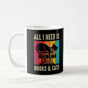 Cat Lovers - Alles, was ich brauche, sind Bücher u Kaffeetasse