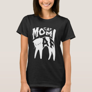 Cat Mama AF Funny Feline Fur Mama Tierfreund Spaß T-Shirt