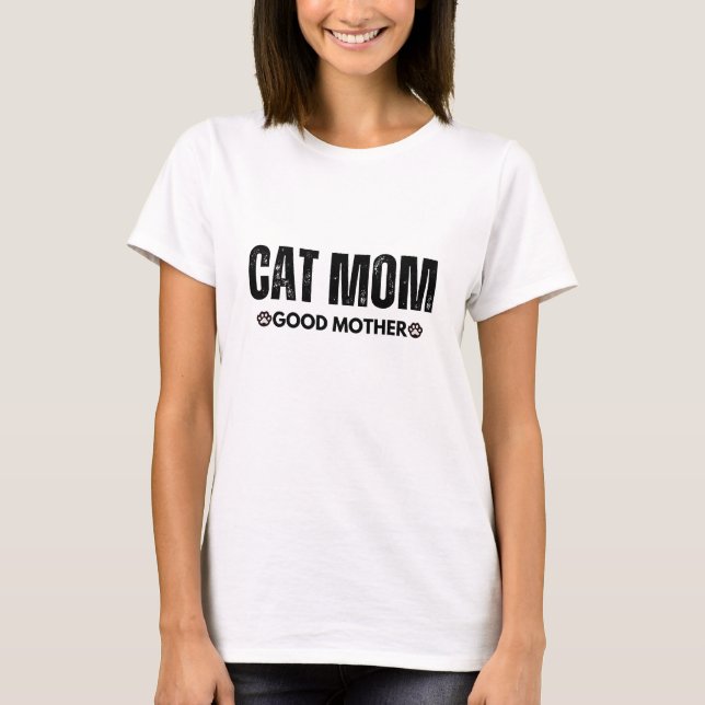 Cat Mama Gute Mutter T-Shirt (Vorderseite)