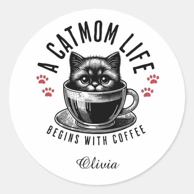 Cat Mama Leben beginnt mit Kaffee - personalisiert Runder Aufkleber (Vorderseite)