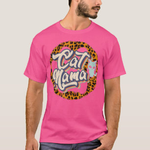 Cat Mama Niedlich Leopard Cat Paws Cat Lover Happy T-Shirt