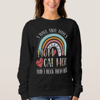 Cat Mama Regenbogenmütter Tag Ich habe zwei Titel  Sweatshirt