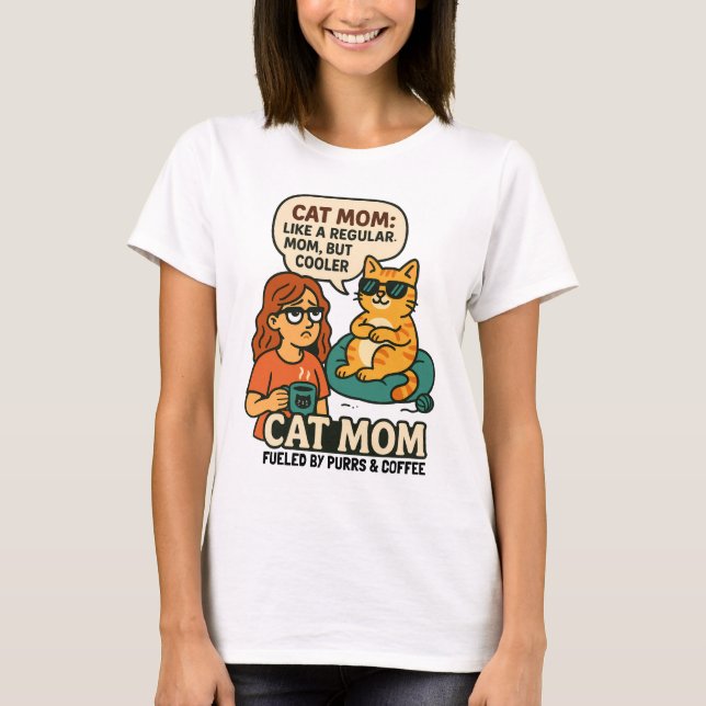Cat-Mama - Wie eine reguläre Mama, aber Cooler T-Shirt (Vorderseite)