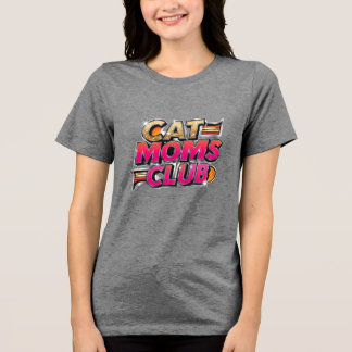 Cat Mamas Club Tri-Blend Shirt