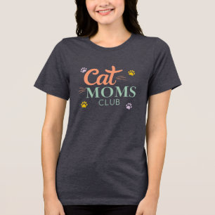 Cat Mamas Club Tri-Blend Shirt