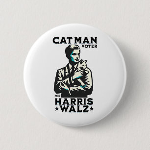 Cat Man Voter für Harris Wheimer Waltz Button