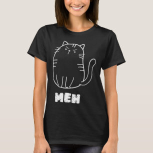 Cat Meh Cat Sarcastic Spaß Men Women T-Shirt