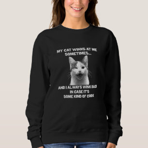 Cat - Meine Katzenwinde bei mir Sweatshirt