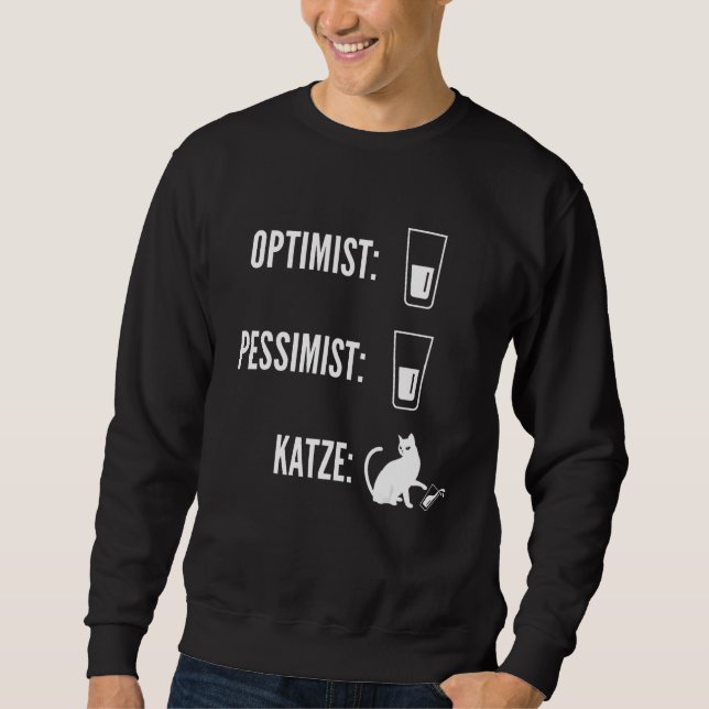 Cat Meme Cat Optimist Pessimist Glas halb voll ode Sweatshirt (Vorderseite)