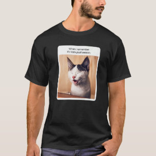 Cat Meme, wenn ich mich an Volleyball-Saison T-Shirt