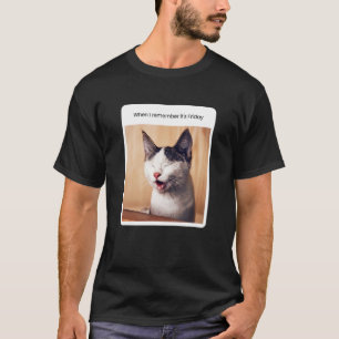 Cat Meme, wenn ich mich erinnere, es ist Freitag T-Shirt