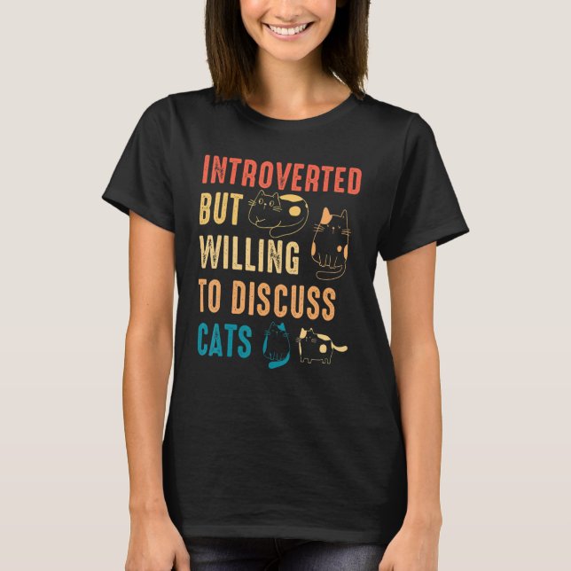 Cat Meow Cat Lovers Introverted But Willing To Dis T-Shirt (Vorderseite)