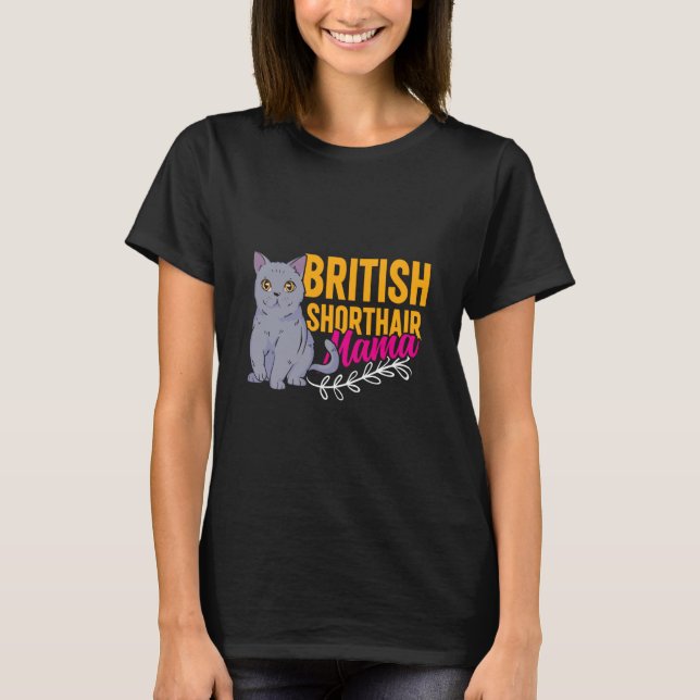 Cat Mom British Short Hair Mama Funny British Shor T-Shirt (Vorderseite)