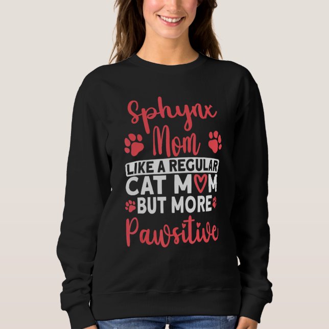 Cat Mom but more Pawsitive Sphynx Cat Mom Sweatshirt (Vorderseite)