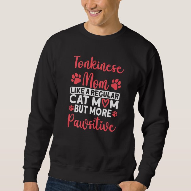 Cat Mom but more Pawsitive Tonkinese Cat Mom   Sweatshirt (Vorderseite)