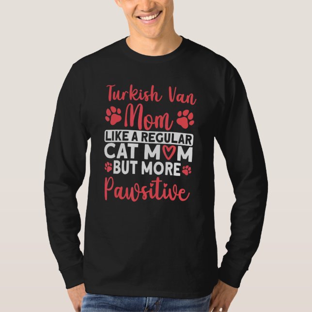 Cat Mom but more Pawsitive Turkish Van Cat Mom T-Shirt (Vorderseite)