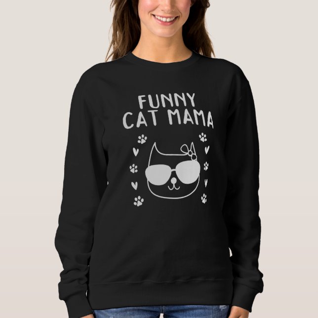 Cat Mom Cute Cat Cat Mama  Cat Mama Sweatshirt (Vorderseite)