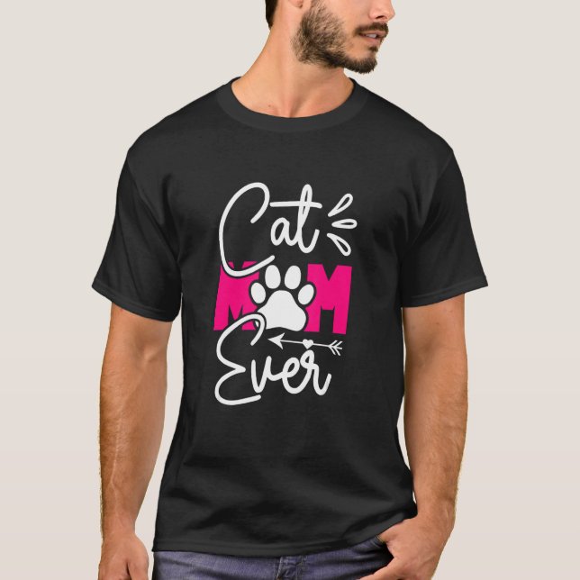 Cat Mom Ever   Cute   for Mama and Grandma T-Shirt (Vorderseite)