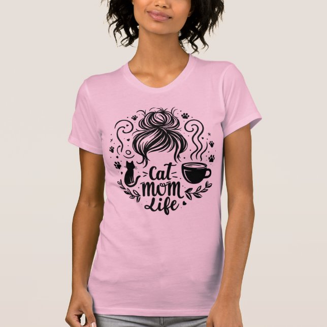 Cat Mom Life Messy Bun Coffee And Cats Tee (Vorderseite)