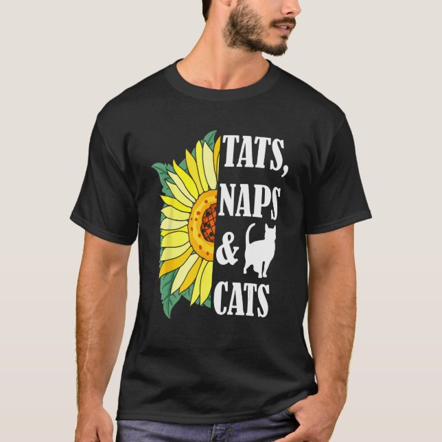 Cat Mom Tats Naps & Cats Kitten  Sunflower Cat own T-Shirt (Vorderseite)