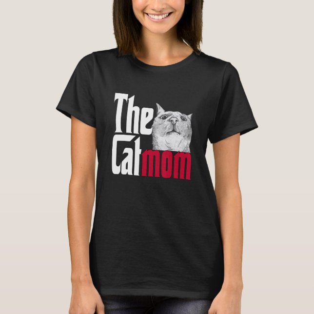 Cat Mom The Catmother Crazy Cat Mother Kitty Mommy T-Shirt (Vorderseite)