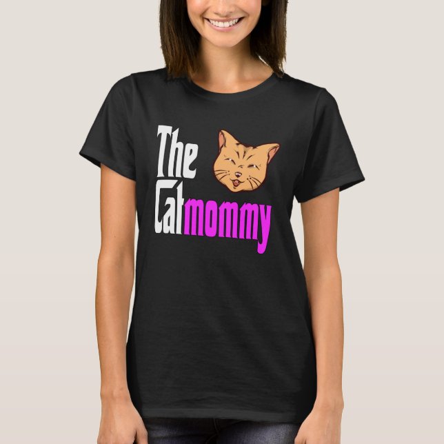 Cat Mom The Catmother Crazy Cat Mother Kitty Mommy T-Shirt (Vorderseite)