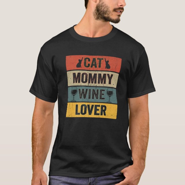 Cat Mommy Wine Lover Funny Cat Mama trinken T-Shirt (Vorderseite)