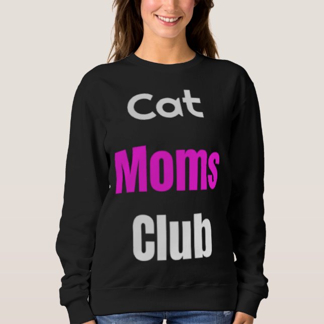 Cat Moms Club Sweatshirt (Vorderseite)