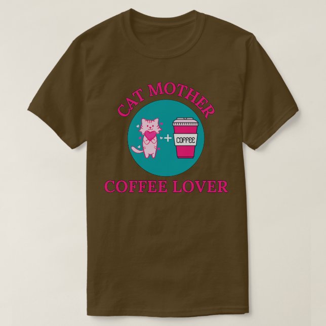 Cat Mother Coffee Lover 108 T-Shirt (Design vorne)