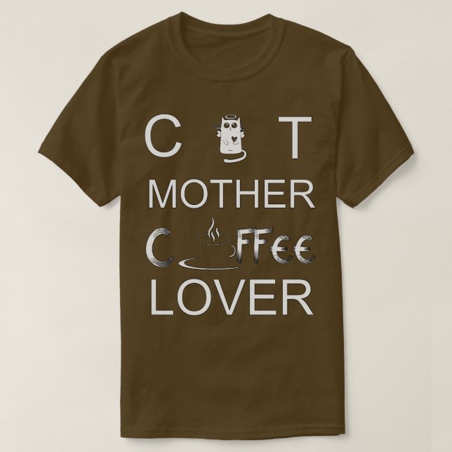 Cat Mother Coffee Lover Black and Chocolate T-Shirt (Design vorne)