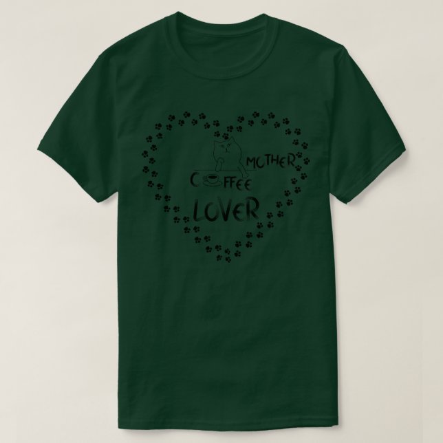 Cat Mother Coffee Lover Herz T-Shirt (Design vorne)