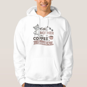 Cat Mother Coffee Lover Niedlich Cats Cup of Coffe Hoodie