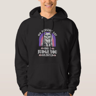 Cat Mother my PERSIAN CAT UND ICH JUDGE YOU Funny Hoodie