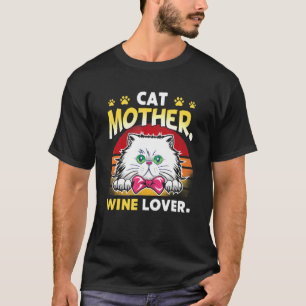 Cat Mother Wine Cat Owner T-Shirt